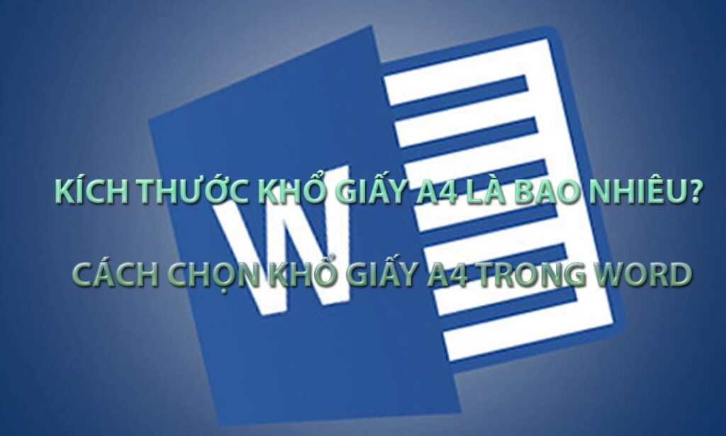 kich thuoc kho giay a4 la bao nhieu cach chon in giay a4