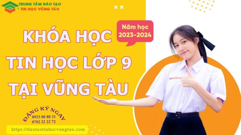 Khóa học tin học lớp 9 tại vũng tàu