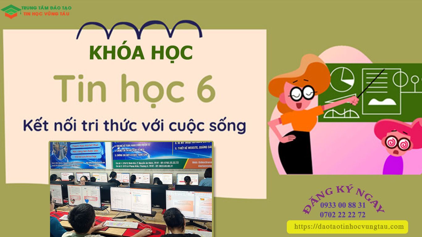 Trung tâm dạy tin học lớp 6 vũng tàu